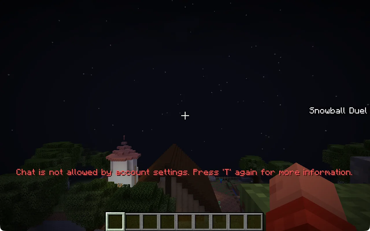 Minecraft in a world, with red text: Chat is not allowed by account settings. Press T again for more information.